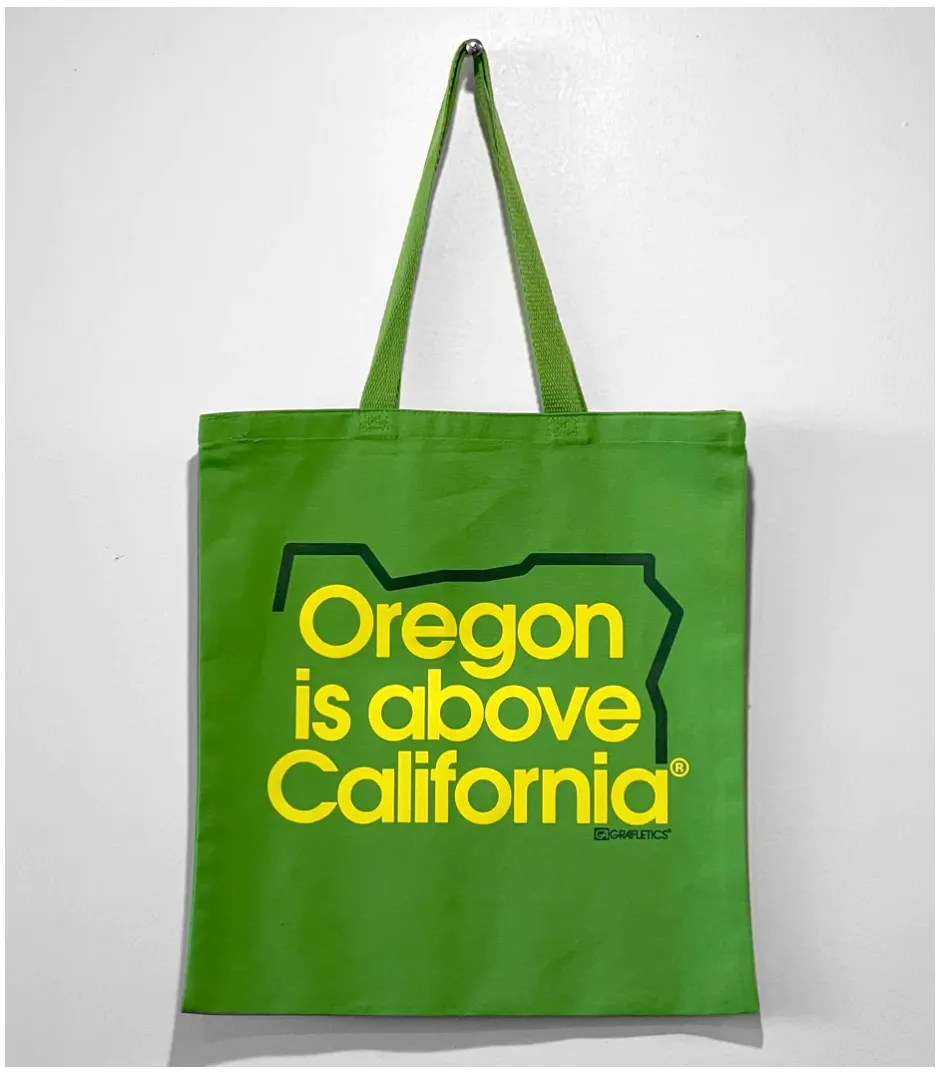 Oregon is Above California Tote