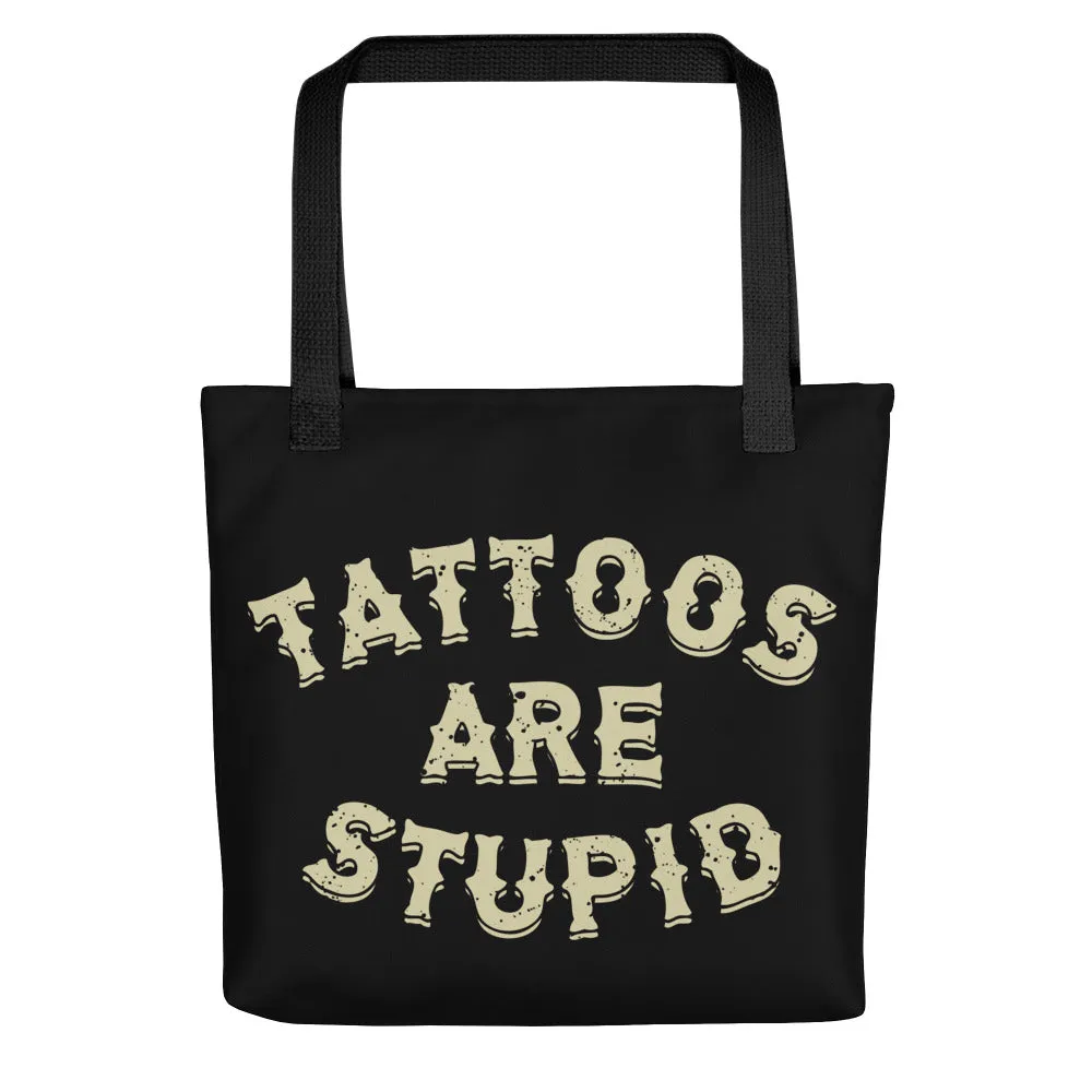 Tattoos Are Stupid Tote